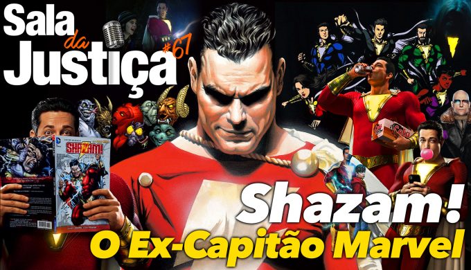 Capa do podcast Sala da Justiça #67 sobre Shazam! 