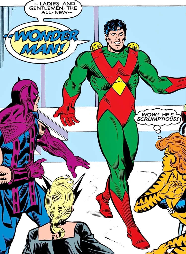 A imagem é uma cena em quadrinhos, com estilo clássico de comic book dos anos 1960 ou 70, apresentando o personagem "Wonder Man" (o Homem-Maravilha) como um novo herói.No centro da composição está Wonder Man: ele tem cabelos curtos e escuros, olhos expressivos e um sorriso confiante. Seu traje consiste numa combinação vibrante de verde e vermelho — a parte superior do corpo é verde, com detalhes vermelhos nas mangas e na região abdominal; os braços são predominantemente verdes, mas as mãos estão envoltas por luvas vermelhas. Na frente do peito há um grande “W” estilizado em vermelho sobre fundo amarelo, que se destaca no torso. Ele também usa meias e botas vermelhas. Os ombros exibem dois pequenos círculos dourados, possivelmente representando placas de energia ou símbolos de poder. Ao lado esquerdo da imagem, observa-se outro personagem vestindo roupas azuis e roxas, com capuz e armadura decorada com listras verticais roxas. Este personagem parece estar prestes a cumprir alguma função ritualística ou de introdução, pois segura algo parecido com um bastão ou arma longa, apontado para o ar. Sua postura indica atenção ao evento central. Na base à direita, uma mulher loira com cabelo ondulado, usando um uniforme colorido em tons laranja e amarelos, exclama entusiasmada: “Wow! He’s scrumptious!” (“Eiiiii! É delicioso!”), demonstrando admiração pelo novo herói. Além disso, outra figura feminina aparece parcialmente visível no primeiro plano inferior, vista de costas, com cabelo loiro preso num coque alto e trajando um vestido preto formal. Ela não fala diretamente, mas sua presença sugere que ela faz parte do público presente nesse momento histórico. O cenário mostra um ambiente interno iluminado, provavelmente um palco ou sala de exposição, com paredes claras e janelas grandes ao fundo. O chão branco reflete a luz intensa, criando uma atmosfera festiva e emocionante. A legenda acima de Wonder Man diz: “--LADIES AND GENTLEMEN, THE ALL-NEW-- -WONDER MAN!” Essa frase anuncia oficialmente seu lançamento, reforçando que este é o “novo”, talvez até mesmo o primeiro, Heróis Marvel após algum acontecimento importante dentro das histórias. Os traços artísticos incluem linhas pretas definidas, sombras dinâmicas e cores saturadas típicas dos quadrinhos da época. As bolhas de diálogo destacam-se pela tipografia elegante e pelas formas circulares bem delineadas contra o fundo claro. Todo isso cria uma sensação de grandiosidade, excite e emoção característica desses momentos emblemáticos nos comics. Em resumo, esta página captura o momento heroico inicial da chegada de Wonder Man, celebrando-o diante de espectadores fascinados – um exemplo perfeito da narrativa dramática e visual que define os quadrinhos americanos da era pós-guerreiros.
